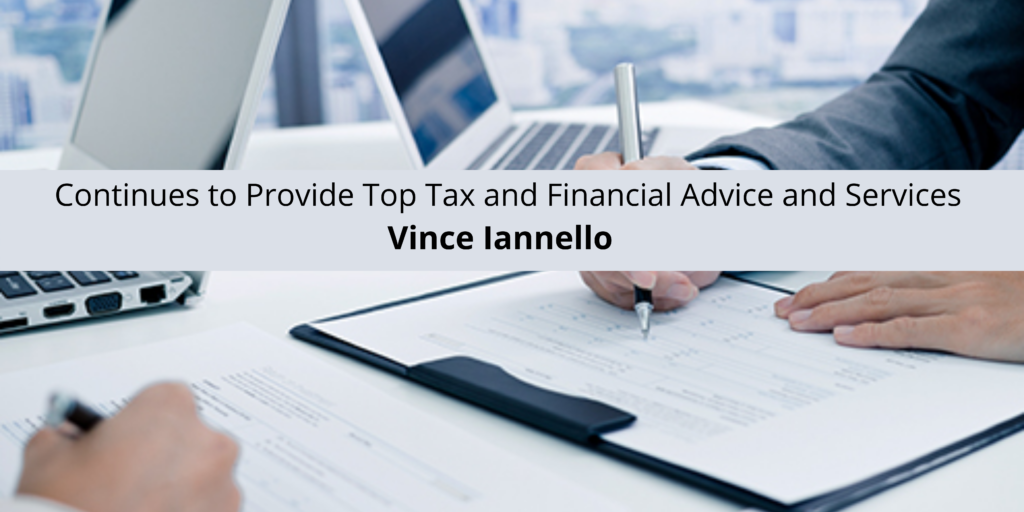 Vince Iannello Provides Top Tax Advice and Services